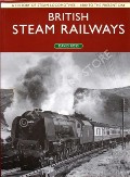 Book cover of British Steam Railways: A History of Steam Locomotives - 1800 to the Present Day by ROSS, David 